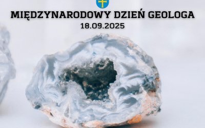 Międzynarodowy Dzień Geologa!
